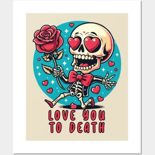 Love You To Death // Funny Skeleton V2 Posters and Art